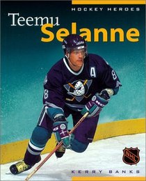 Hockey Heroes: Teemu Selanne (Hockey Heroes)