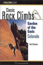 Garden of the Gods, Colorado (Classic Rock Climbs, No 4)