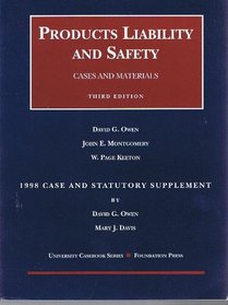 Products Liability and Safety: Cases and Materials : 1998 Case and Statutory Supplement