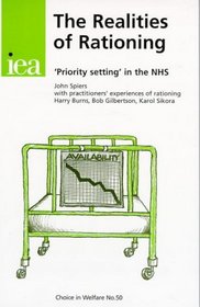 The Realities of Rationing: 'Priority Setting' in the NHS (Choice in Welfare)