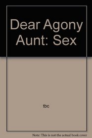 Dear Agony Aunt: Sex