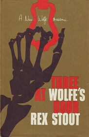 Three at Wolfe's Door (Nero Wolfe, Bk 33)