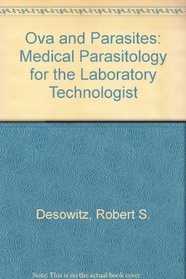 Ova and Parasites: Medical Parasitology for the Laboratory Technologist