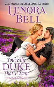 You're the Duke That I Want (Thunderbolt Club, Bk 1)