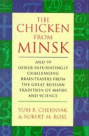 The Chicken from Minsk: And 99 Other Infuriating Brainteasers
