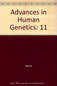 Advances in Human Genetics, Vol. 11