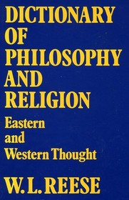 Dictionary of philosophy and religion: Eastern and Western thought