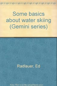 Some basics about water skiing (Gemini series)