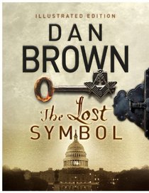 The Lost Symbol: Special Illustrated Edition (Robert Langdon, Bk 3)