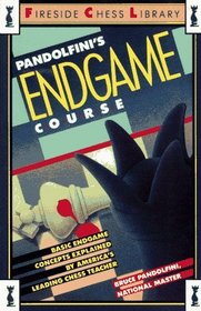Pandolfini's Endgame Course : Basic Endgame Concepts Explained by America's Leading Chess Teacher