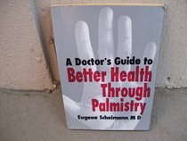 A Doctor's Guide to Better Health Through Palmistry