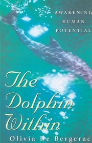 The Dolphin Within : Awakening Human Potential