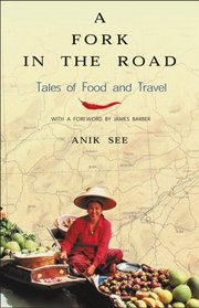 A Fork in the Road: Tales of Food and Travel