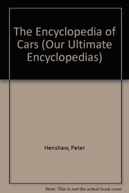 The Encyclopedia of Cars (Our Ultimate Encyclopedias)