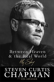 Between Heaven and the Real World: My Story