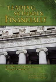 Leading Schools Financially: The Abcs of School Finance: Indiana Supplement