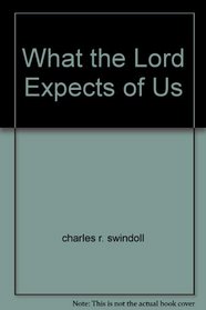 What the Lord Expects of Us