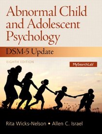 Abnormal Child and Adolescent Psychology with DSM-V Updates (8th Edition)