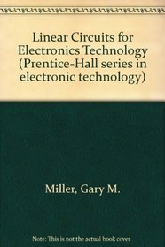 Linear Circuits for Electronics Technology (Prentice-hall series in electronic technology)
