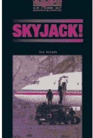 Skyjack!: 1000 Headwords (Oxford Bookworms Library)