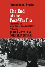 End of Post-War Era (LSE Monographs in International Studies)