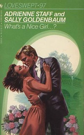 What's a Nice Girl...? (Loveswept, No 97)