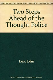 Two Steps Ahead Of The Thought Police: Essays
