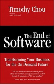 The End of Software : Transforming Your Business for the On Demand Future