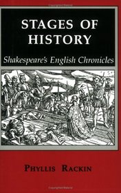 Stages of History: Shakespeare's English Chronicles