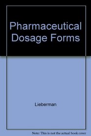 Pharmaceutical Dosage Forms: Tablets (Pharmaceutical Dosage Forms)