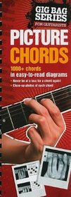 Picture Chords for Guitarists: The Gig Bag Series (The Gig Bag Series for Guitarists)