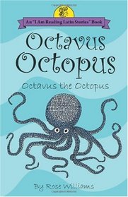 Octavus Octopus: Octavus the Octopus (Latin Edition)