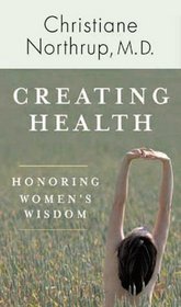 Creating Health: Honoring Women's Wisdom
