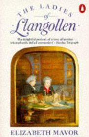 The Ladies of Llangollen : A Study in Romantic Friendship