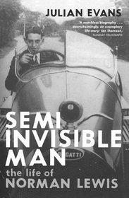 Semi-Invisible Man: The Life of Norman Lewis