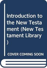 Introduction to the New Testament (New Testament Library)