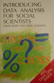 Introducing Data Analysis for Social Scientists/Book and Disk