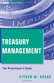 Treasury Management: The Practitioner's Guide (Wiley Corporate F&A)