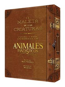 La maleta de las criaturas: explora la magia cinematogrfica de Animales fantsticos y dnde encontrarlos (Spanish Edition)