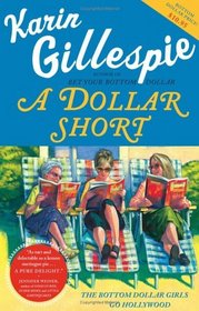 A Dollar Short: The Bottom Dollar Girls Go Hollywood (Bottom Dollar Girls, Bk 2)