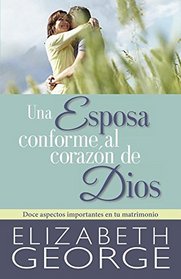 Una esposa conforme al corazn de Dios (Spanish Edition)