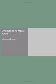 Ang Conde g Monte-Cristo (Tagalog Edition)