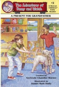 A Present for Grandfather (Adventures of Benny and Watch)