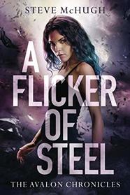 A Flicker of Steel (The Avalon Chronicles)