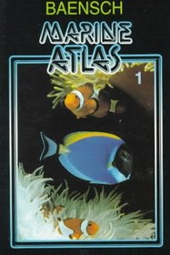 Marine Atlas Volume 1 (Baensch Marine Atlas)