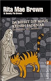 Da beisst die Maus keinen Faden ab (Cat's Eyewitness) (Mrs. Murphy, Bk 13) (German Edition)