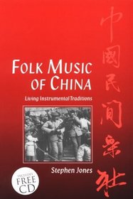 Folk Music of China: Living Instrumental Traditions (Clarendon Paperbacks)