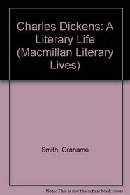 Charles Dickens: A Literary Life (Macmillan Literary Lives)