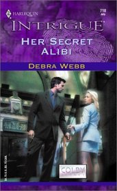 Her Secret Alibi  (Colby Agency, Bk 9) (Harlequin Intrigue, No 718)
