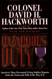 Hazardous Duty: America's Most Decorated Living Soldier Reports from the Front and Tells It the Way It Is